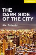 The Dark Side of the City: Paperback (Cambridge English Readers): Paperback with downloadable audio
