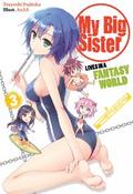My Big Sister Lives in a Fantasy World: Volume 3