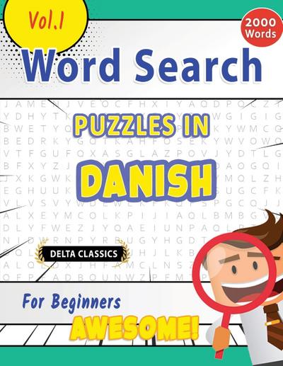 WORD SEARCH PUZZLES IN DANISH FOR BEGINNERS - AWESOME! VOL.1 - DELTA CLASSICS