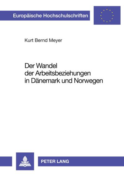 Der Wandel der Arbeitsbeziehungen in Dänemark und Norwegen