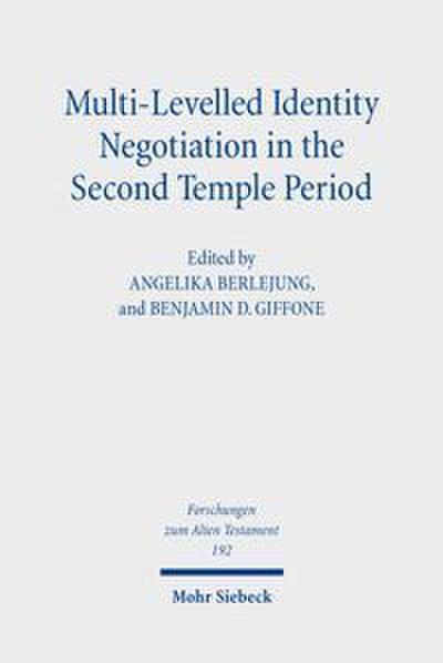 Multi-Levelled Identity Negotiation in the Second Temple Period