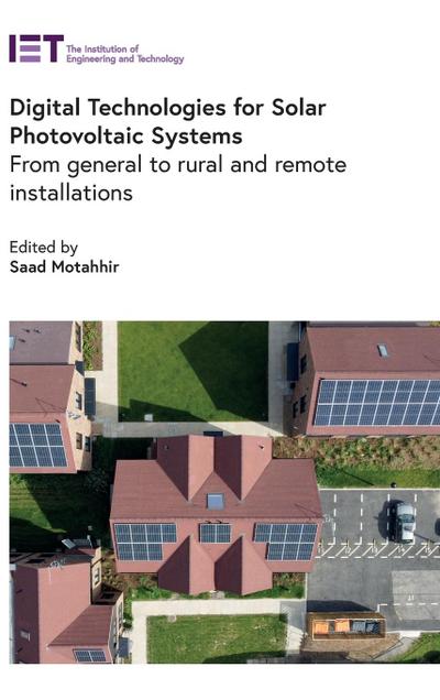 Digital Technologies for Solar Photovoltaic Systems: From General to Rural and Remote Installations