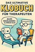 Das ultimative Klobuch für Therapeuten