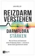 Reizdarm verstehen, Darmflora stärken
