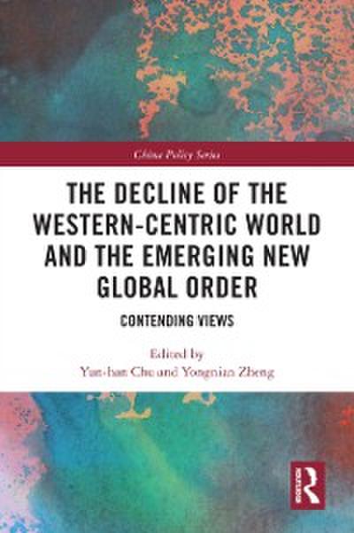 Decline of the Western-Centric World and the Emerging New Global Order