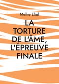 La torture de l’âme, l’épreuve finale