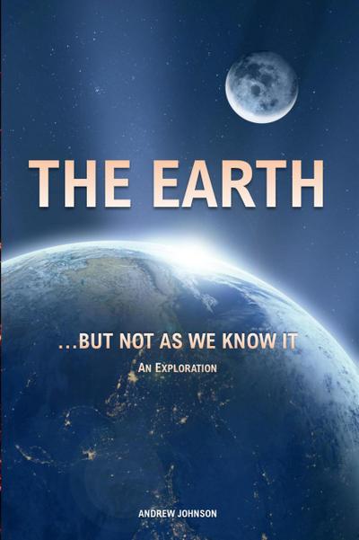 The Earth... but not As We Know It