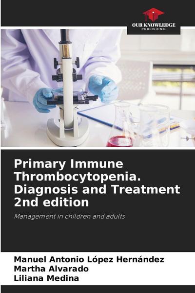 Primary Immune Thrombocytopenia. Diagnosis and Treatment 2nd edition