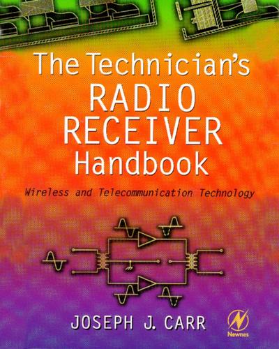 The Technician’s Radio Receiver Handbook