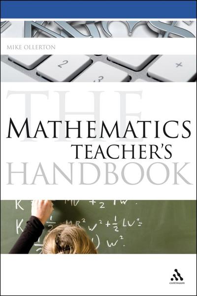 The Mathematics Teacher’s Handbook