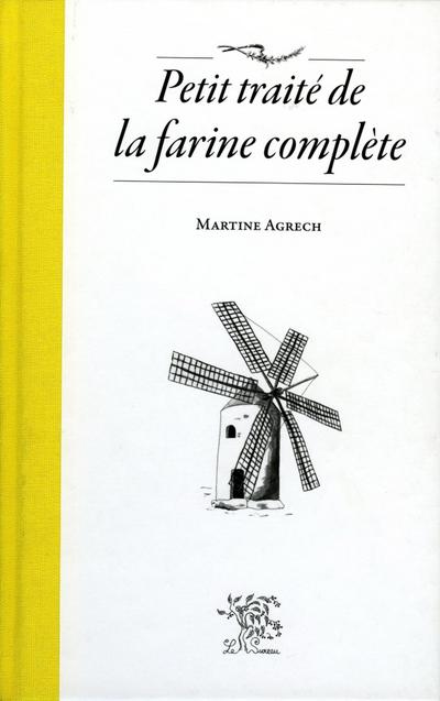 Petit traite de la farine complete