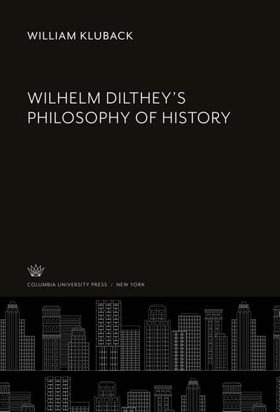Wilhelm Dilthey’S Philosophy of History