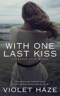With One Last Kiss