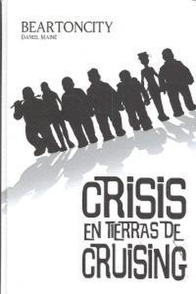 Beartoncity, Crisis en tierras de cruising