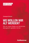 Wo wollen wir alt werden?