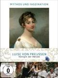 Luise von Preußen - Königin der Herzen