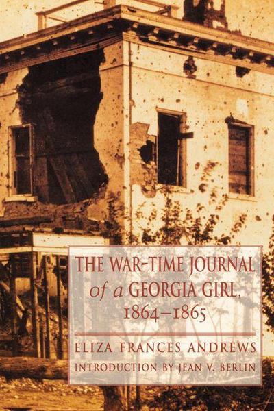 The War-Time Journal of a Georgia Girl, 1864-1865