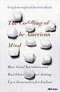 The Coddling of the American Mind