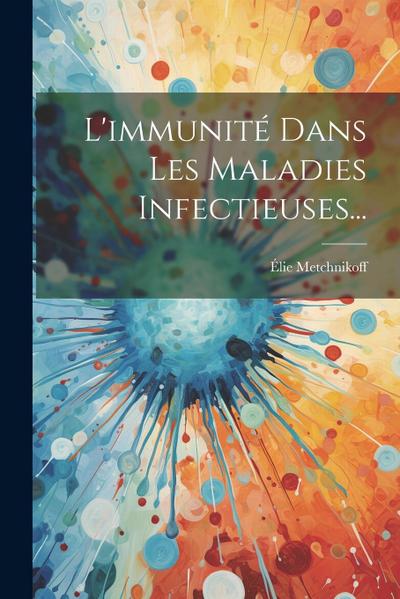 L’immunité Dans Les Maladies Infectieuses...