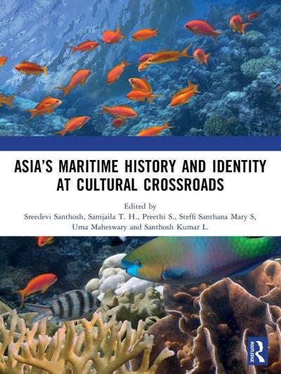 Asia’s Maritime History and Identity at Cultural Crossroads
