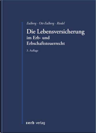 Die Lebensversicherung im Erb- und Erbschaftsteuerrecht