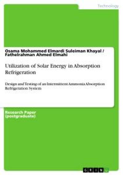 Utilization of Solar Energy in Absorption Refrigeration