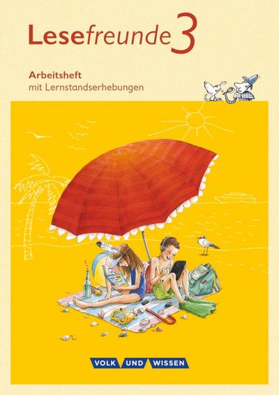 Lesefreunde 3. Schuljahr. Arbeitsheft. Östliche Bundesländer und Berlin Neubearbeitung 2015