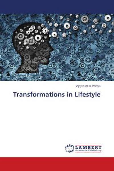 Transformations in Lifestyle