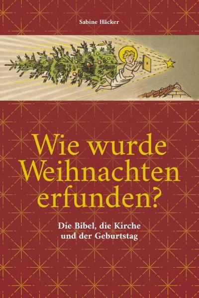 Wie wurde Weihnachten erfunden?