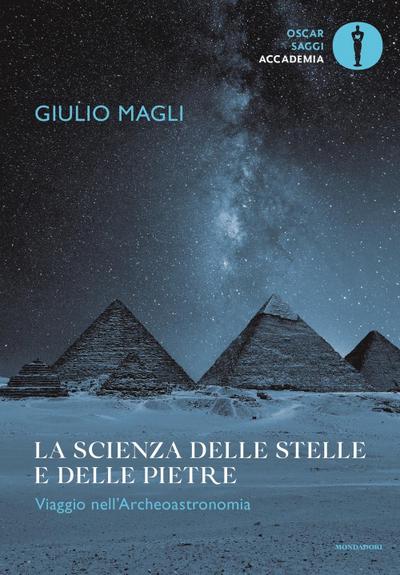 La scienza delle stelle e delle pietre. Viaggio nell’archeoastronomia