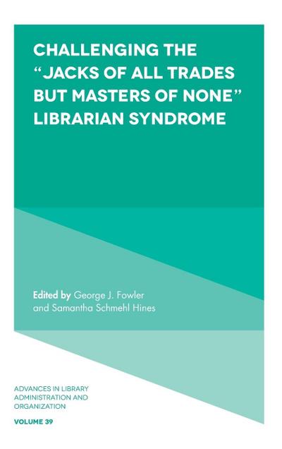 Challenging the "Jacks of All Trades but Masters of None" Librarian Syndrome
