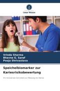 Speichelbiomarker zur Kariesrisikobewertung