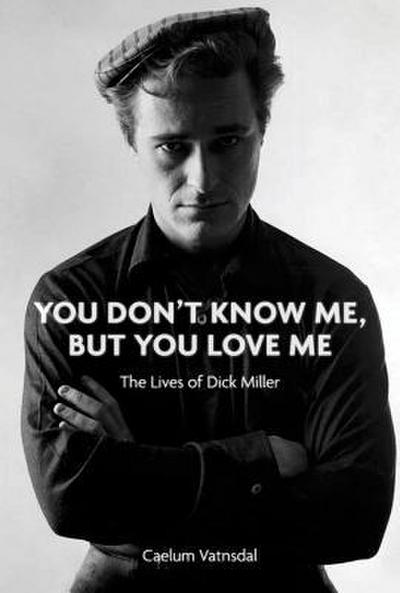 You Don’t Know Me, But You Love Me: The Lives of Dick Miller