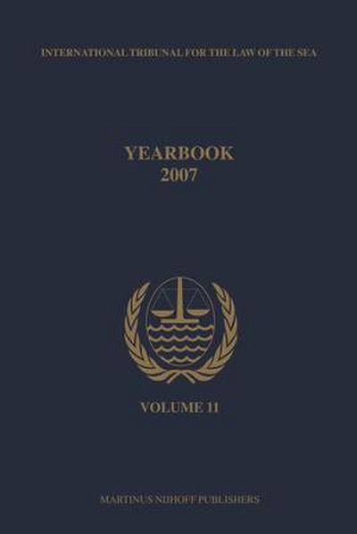 Yearbook International Tribunal for the Law of the Sea, Volume 11 (2007)