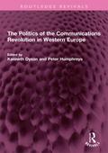 The Politics of the Communications Revolution in Western Europe