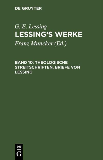 Theologische Streitschriften. Briefe von Lessing