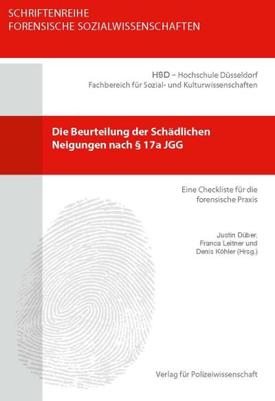 Die Beurteilung der Schädlichen Neigungen nach Paragraph 17a JGG