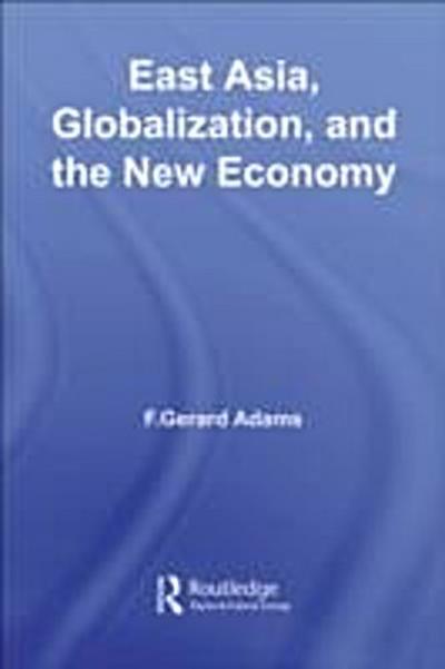 East Asia, Globalization and the New Economy