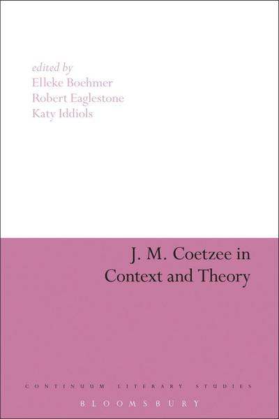 J. M. Coetzee in Context and Theory