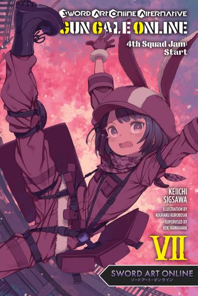 Sword Art Online Alternative Gun Gale Online, Vol. 7 (light novel) - Reki Kawahara