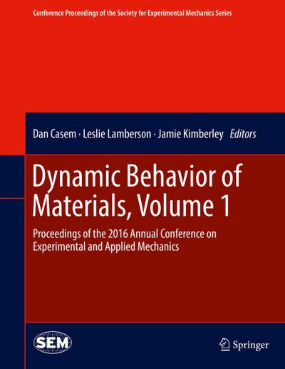 Dynamic Behavior of Materials, Volume 1