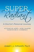 Super Radiant A Doctor’s Personal Journey