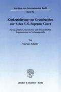 Konkretisierung von Grundrechten durch den U.S.-Su