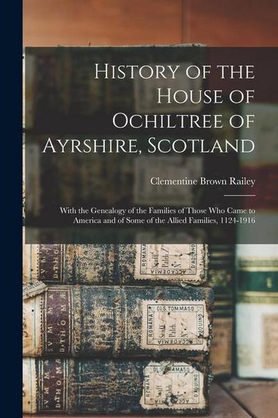 History of the House of Ochiltree of Ayrshire, Scotland