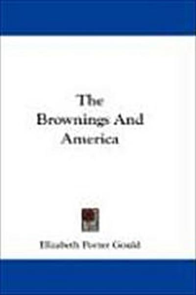 The Brownings And America