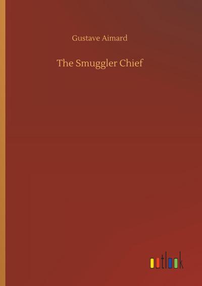 The Smuggler Chief