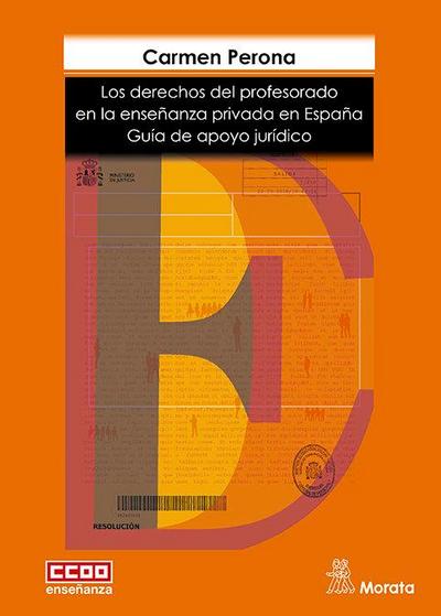 Los derechos del profesorado en la enseñanza privada en España : guía de apoyo jurídico