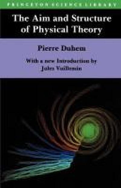 The Aim and Structure of Physical Theory