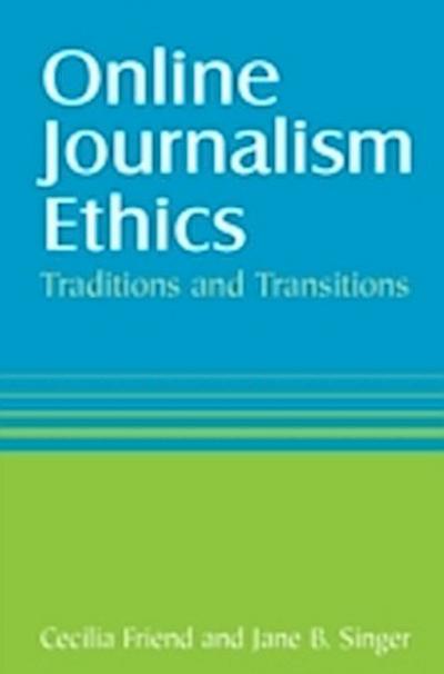 Online Journalism Ethics: Traditions and Transitions