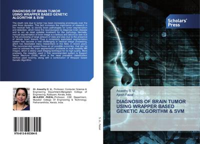 DIAGNOSIS OF BRAIN TUMOR USING WRAPPER BASED GENETIC ALGORITHM & SVM